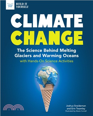 Climate Change ― The Science Behind Melting Glaciers and Warming Oceans With Hands-on Science Activities