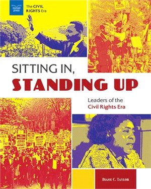 Sitting In, Standing Up ― Leaders of the Civil Rights Era
