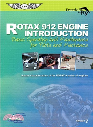 Rotax 912 Engine Introduction ─ Basic Operation and Maintenance for Pilots and Mechanics