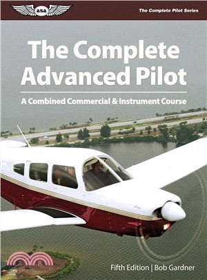 The Complete Advanced Pilot ─ A Combined Commercial & Instrument Course