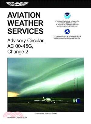 Aviation Weather Services ― FAA Advisory Circular 00-45g, Change 2, 2015 Ebundle Edition