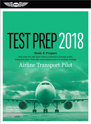 Airline Transport Pilot Test Prep 2018 + Computer Testing for Airline Transport Pilot and Aircraft Dispatcher ─ Study & Prepare