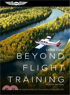 Beyond Flight Training ― Adventures and Opportunities for the Newly Certificated Pilot