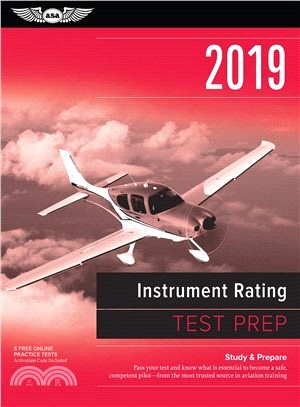 Instrument Rating Test Prep 2019 ― Study & Prepare: Pass Your Test and Know What Is Essential to Become a Safe, Competent Pilot from the Most Trusted Source in Aviation Training