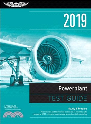 Powerplant Test Guide 2019 ― Pass Your Test and Know What Is Essential to Become a Safe, Competent Amt from the Most Trusted Source in Aviation Training