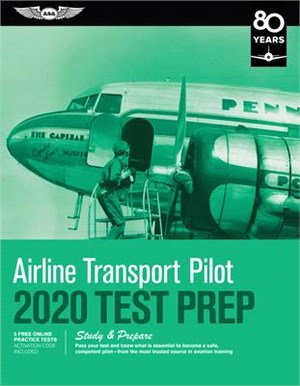 Airline Transport Pilot Test Prep 2020 ― Study & Prepare: Pass Your Test and Know What Is Essential to Become a Safe, Competent Pilot from the Most Trusted Source in Aviation Training