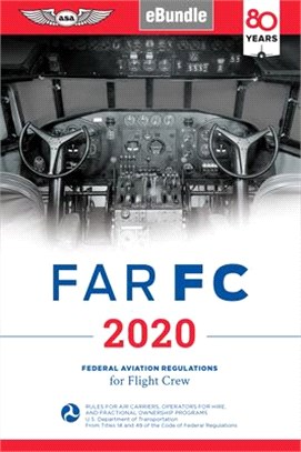 Far-fc 2020 ― Federal Aviation Regulations for Flight Crew