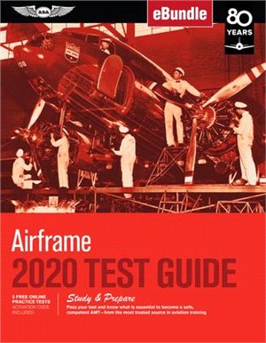 Airframe Test Guide 2020 ― Pass Your Test and Know What Is Essential to Become a Safe, Competent Amt from the Most Trusted Source in Aviation Training