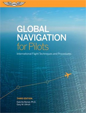 Global Navigation for Pilots ― International Flight Techniques and Procedures