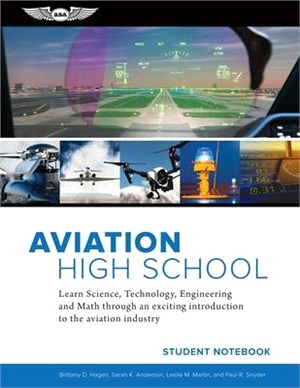 Aviation High School Student Notebook ― Learn Science, Technology, Engineering and Math Through an Exciting Introduction to the Aviation Industry