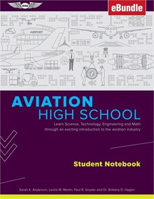 Aviation High School Student Notebook ― Learn Science, Technology, Engineering and Math Through an Exciting Introduction to the Aviation Industry - Ebundle
