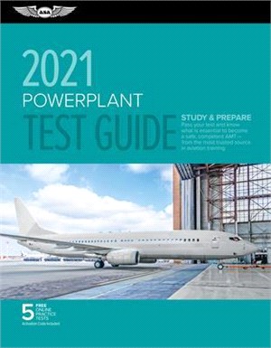 Powerplant Test Guide 2021 ― Pass Your Test and Know What Is Essential to Become a Safe, Competent Amt from the Most Trusted Source in Aviation Training