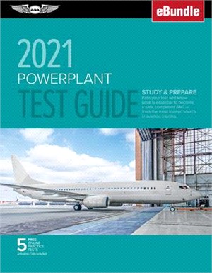 Powerplant Test Guide 2021 ― Pass Your Test and Know What Is Essential to Become a Safe, Competent Amt from the Most Trusted Source in Aviation Training - Ebundle