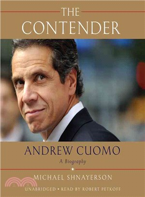 The Contender ― Andrew Cuomo, a Biography