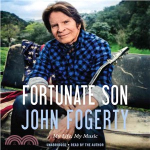 Fortunate Son ─ My Life, My Music, Includes PDF of Photos