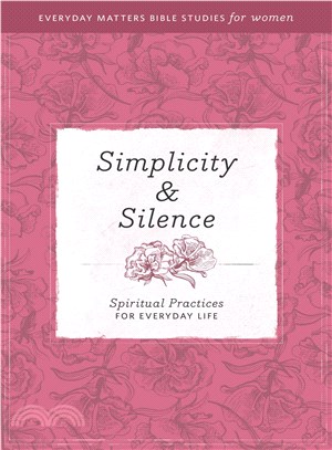 Simplicity & Silence ― Spiritual Practices for Everyday Life