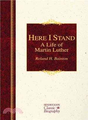 Here I Stand ─ A Life of Martin Luther