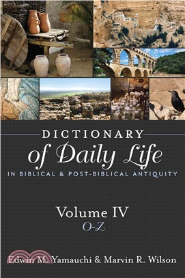 Dictionary of Daily Life in Biblical & Post-Biblical Antiquity ─ O-Z