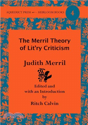 The Merril Theory of Lit'ry Criticism ─ Judith Merril's Nonfiction