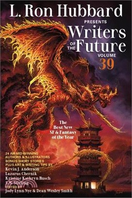 L. Ron Hubbard Presents Writers of the Future Volume 39: The Best New SF & Fantasy of the Year