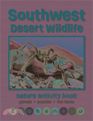 Southwest Desert Wildlife Nature Activity Book: Games & Activities for Young Nature Enthusiasts