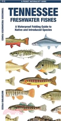 Tennessee Freshwater Fishes: A Waterproof Folding Guide to Native and Introduced Species