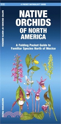 Native Orchids of North America: A Folding Pocket Guide to Familiar Species North of Mexico