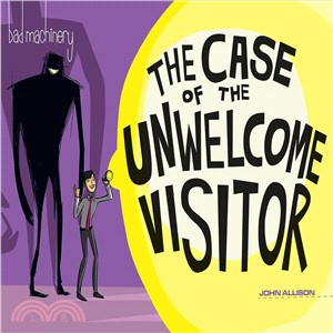 Bad Machinery 6 ─ The Case of the Unwelcome Visitor