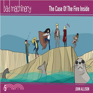 Bad Machinery ― The Case of the Fire Inside