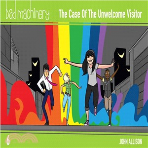 Bad Machinery 6 ― The Case of the Unwelcome Visitor