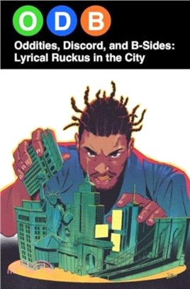 ODB: Oddities, Discord & B-Sides?yrical Ruckus in the City