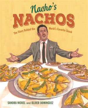 Nacho's Nachos ― The Story Behind the World's Favorite Snack