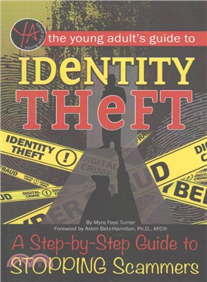 The Young Adult Guide to Identity Theft ─ A Step-by-Step Guide to Stopping Scammers