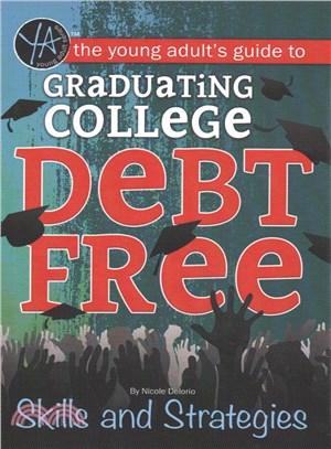 The Young Adult's Guide to Graduating College Debt-free ─ Skills and Strategies