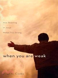 When You Are Weak—How Boasting in Jesus Makes You Strong