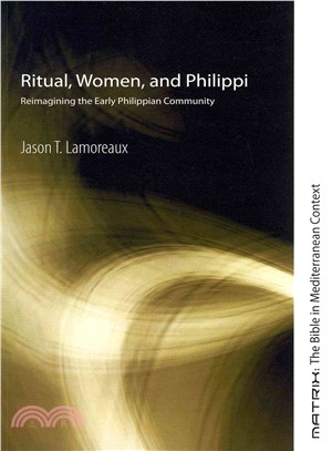 Ritual, Women, and Philippi ― Reimagining the Early Philippian Community
