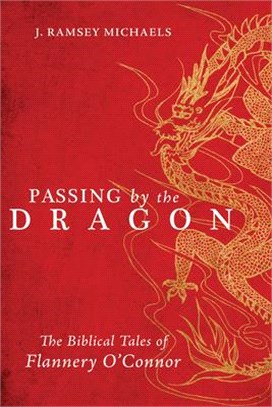 Passing by the Dragon ― The Biblical Tales of Flannery O'connor