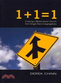 1 + 1 = 1—Creating a Multiracial Church from Single Race Congregations