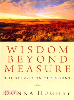 Wisdom Beyond Measure ― The Sermon on the Mount