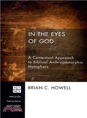 In the Eyes of God ― A Contextual Approach to Biblical Anthropomorphic Metaphors