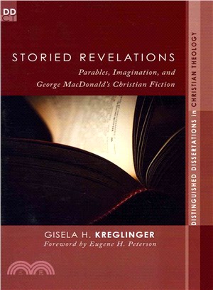 Storied Revelations ― Parables, Imagination, and George Macdonald??Christian Fiction