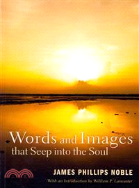 Words and Images That Seep into the Soul
