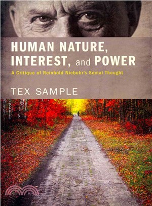 Human Nature, Interest, and Power ― A Critique of Reinhold Niebuhr??Social Thought