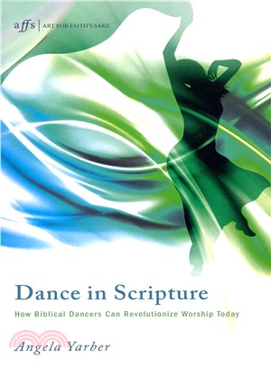 Dance in Scripture ― How Biblical Dancers Can Revolutionize Worship Today