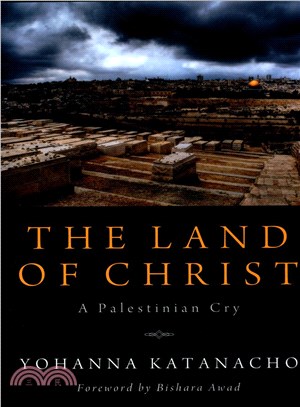 The Land of Christ ― A Palestinian Cry