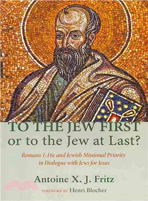 To the Jew First or to the Jew at Last? ― Romans 1:16c and Jewish Missional Priority in Dialogue With Jews for Jesus