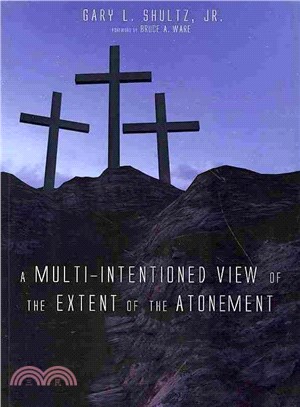 A Multi-intentioned View of the Extent of the Atonement