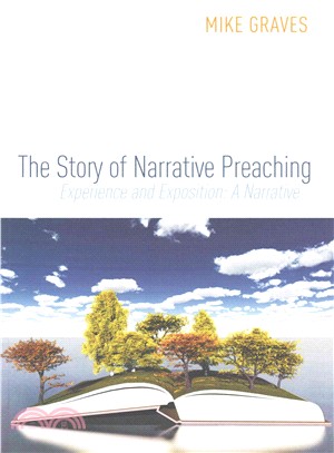 The Story of Narrative Preaching ― Experience and Exposition: a Narrative