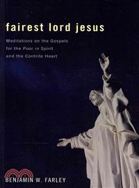 Fairest Lord Jesus ― Meditations on the Gospels for the Poor in Spirit and the Contrite Heart