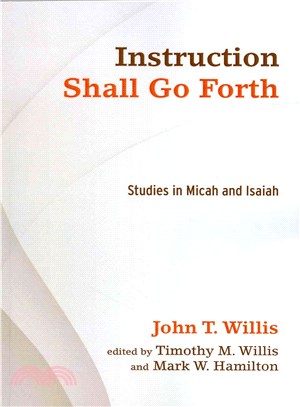 Instruction Shall Go Forth ― Studies in Micah and Isaiah